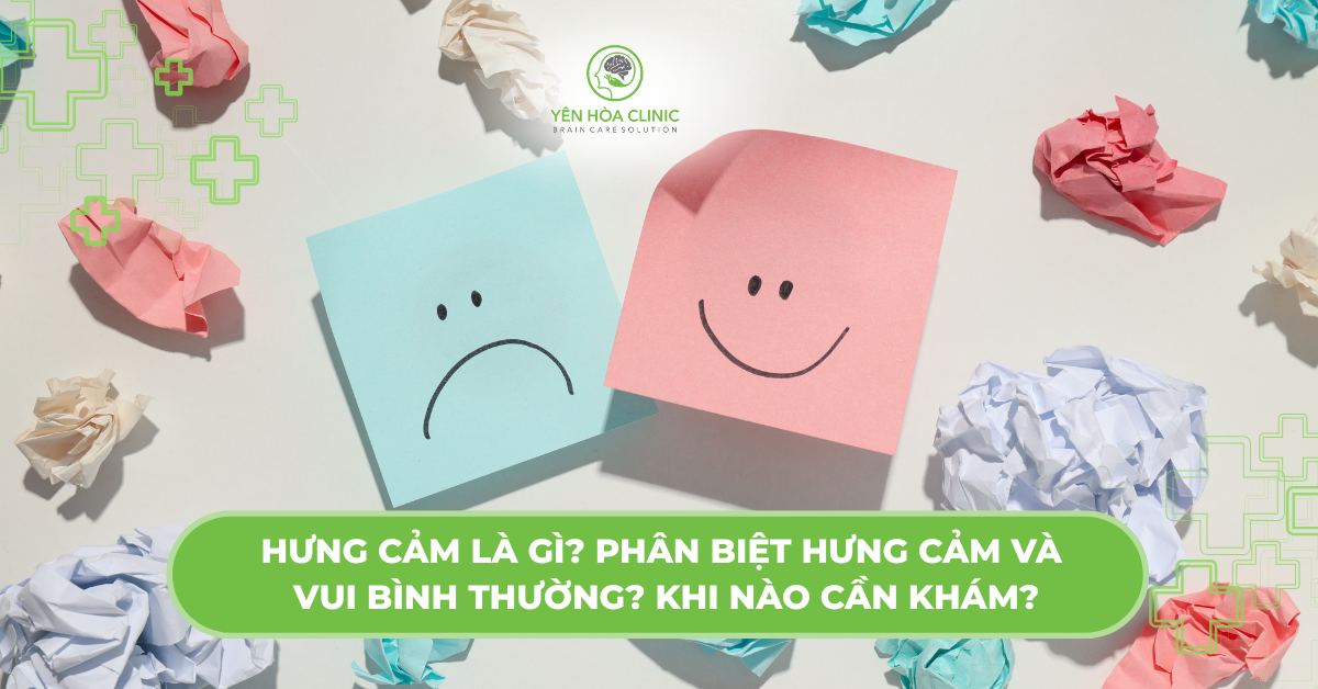 Hưng cảm là gì? Phân biệt với vui bình thường? Khi nào cần đi khám?